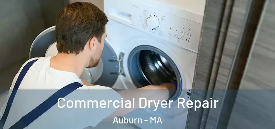 Commercial Dryer Repair Auburn - MA