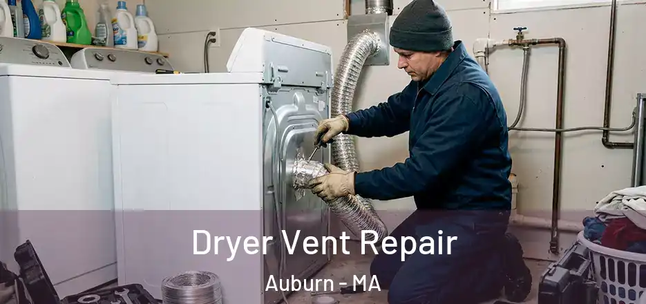 Dryer Vent Repair Auburn - MA
