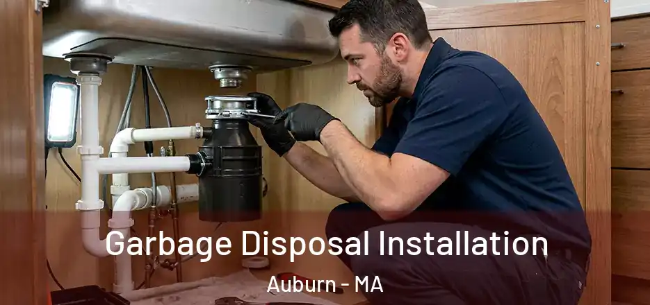 Garbage Disposal Installation Auburn - MA