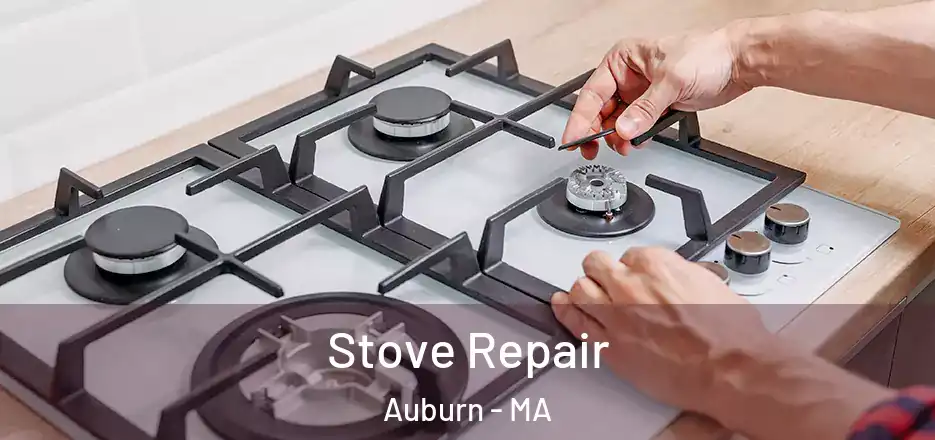 Stove Repair Auburn - MA