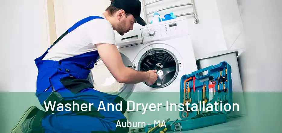 Washer And Dryer Installation Auburn - MA