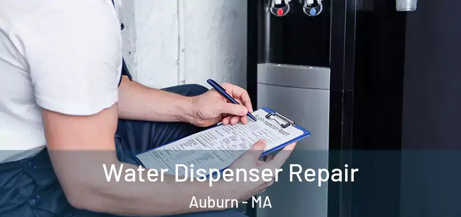 Water Dispenser Repair Auburn - MA
